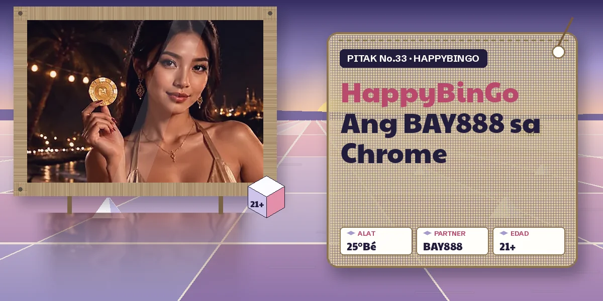 Paglalaro sa BAY888 sa browser ng cellphone, hindi HappyBinGo APK