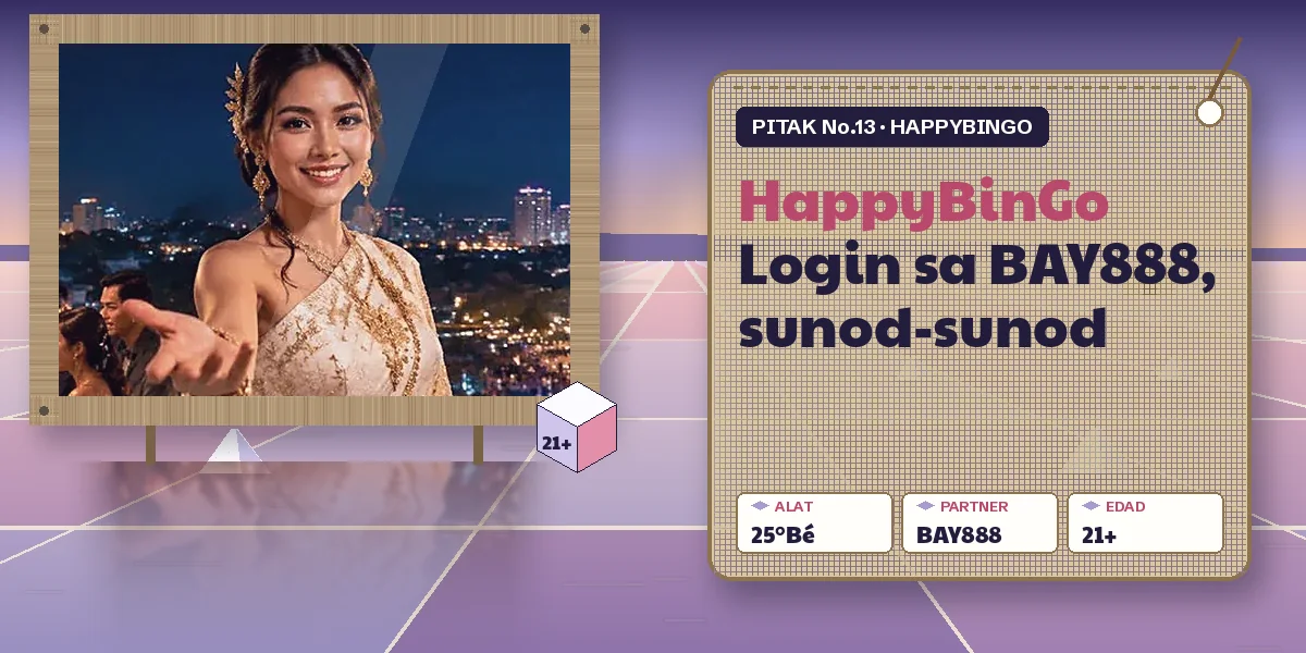 Mga hakbang sa ligtas na login sa BAY888 na hindi HappyBinGo