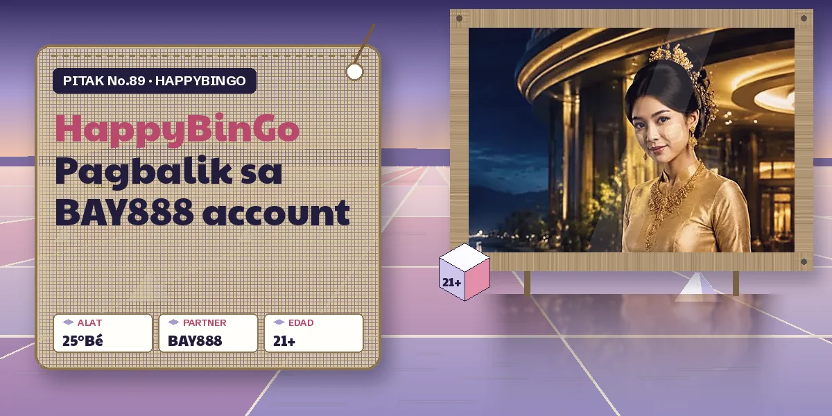 Ligtas na pagbawi ng BAY888 account, hiwalay sa HappyBinGo